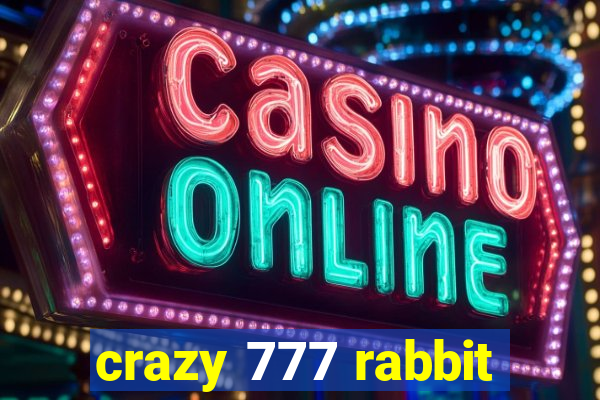 crazy 777 rabbit